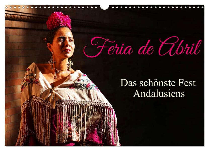 Feria de Abril (Wandkalender 2026 DIN A3 quer), CALVENDO Monatskalender