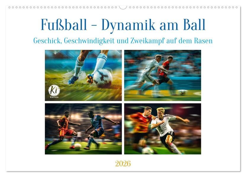 Fußball - Dynamik am Ball (Wandkalender 2026 DIN A2 quer), CALVENDO Monatskalender