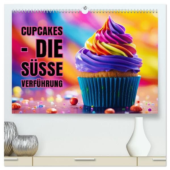 Cupcakes - die süße Verführung (hochwertiger Premium Wandkalender 2026 DIN A2 quer), Kunstdruck in Hochglanz