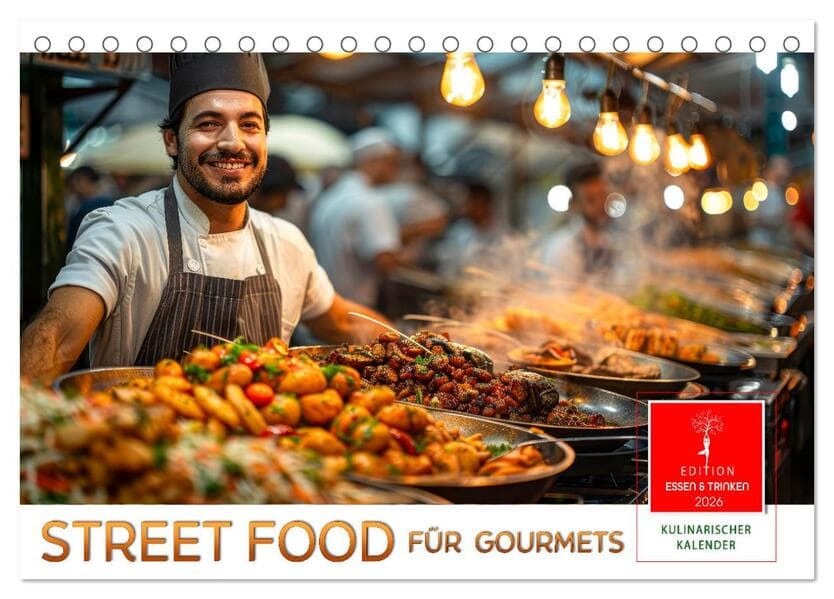 Street Food für Gourmets (Tischkalender 2026 DIN A5 quer), CALVENDO Monatskalender