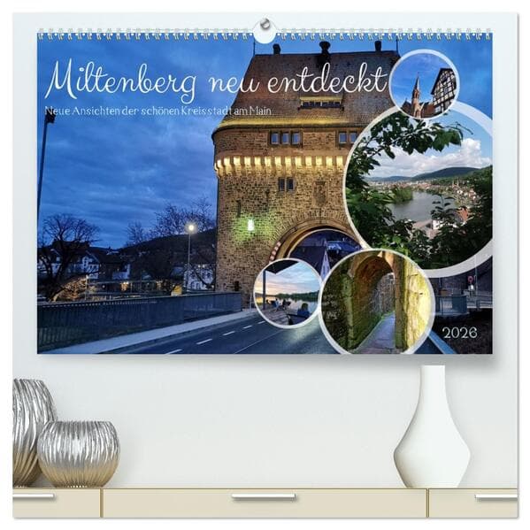 Miltenberg neu entdeckt (hochwertiger Premium Wandkalender 2026 DIN A2 quer), Kunstdruck in Hochglanz