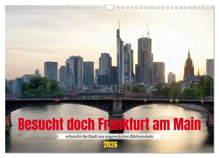 Besucht doch Frankfurt am Main (Wandkalender 2026 DIN A3 quer), CALVENDO Monatskalender
