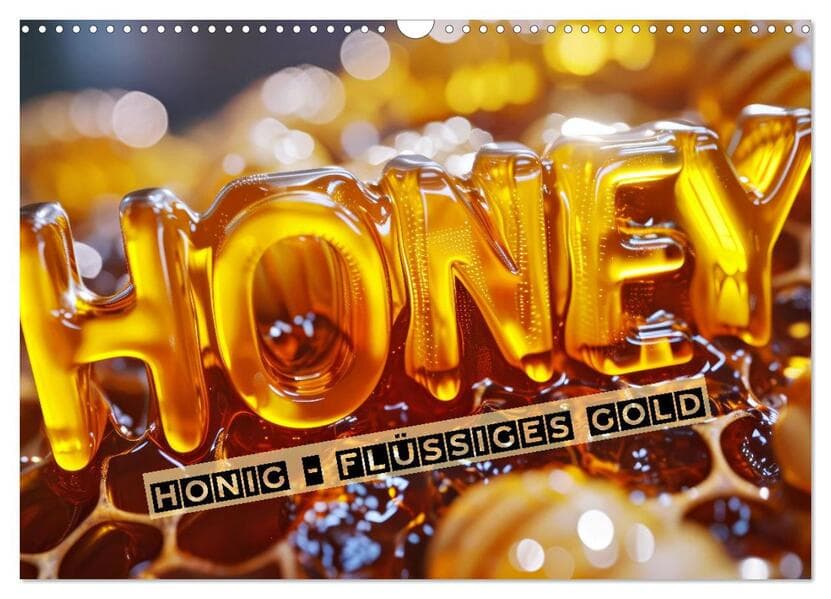HONIG - flüssiges Gold (Wandkalender 2026 DIN A3 quer), CALVENDO Monatskalender