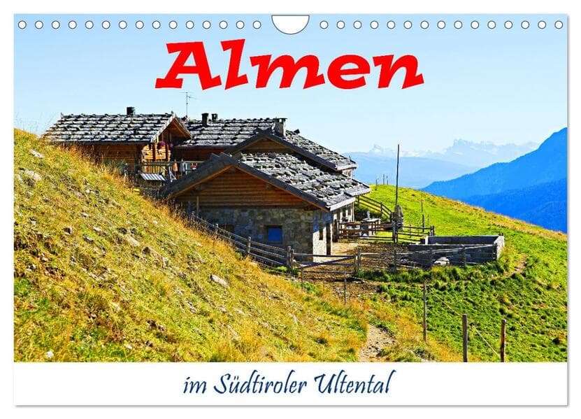 Almen im Südtiroler Ultental (Wandkalender 2026 DIN A4 quer), CALVENDO Monatskalender