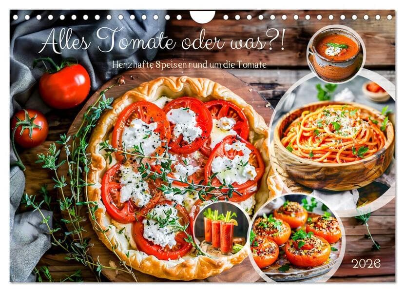 Alles Tomate oder was?! - Herzhafte Speisen rund um die Tomate (Wandkalender 2026 DIN A4 quer), CALVENDO Monatskalender