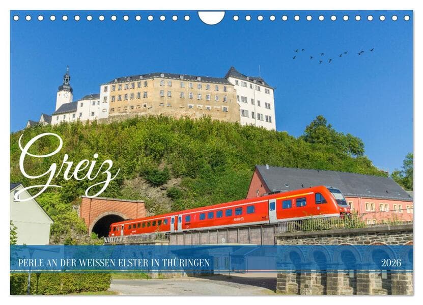 Greiz - Perle an der weißen Elster in Thüringen (Wandkalender 2026 DIN A4 quer), CALVENDO Monatskalender