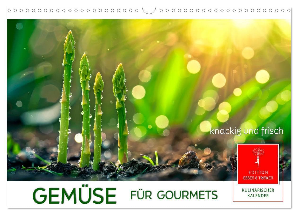Gemüse für Gourmets (Wandkalender 2026 DIN A3 quer), CALVENDO Monatskalender