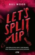 Let's Split Up - Ein verfluchtes Haus. Vier Freunde. Eine verhängnisvolle Entscheidung.
