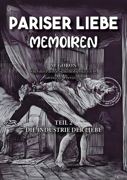 Pariser Liebe - Memoiren Der Chef der Pariser Sicherheitspolizei (Surete) ermittelt Teil 2
