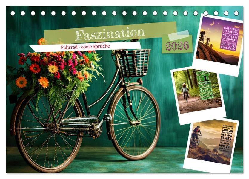 Faszination Fahrrad - coole Sprüche (Tischkalender 2026 DIN A5 quer), CALVENDO Monatskalender