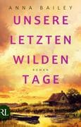 Unsere letzten wilden Tage