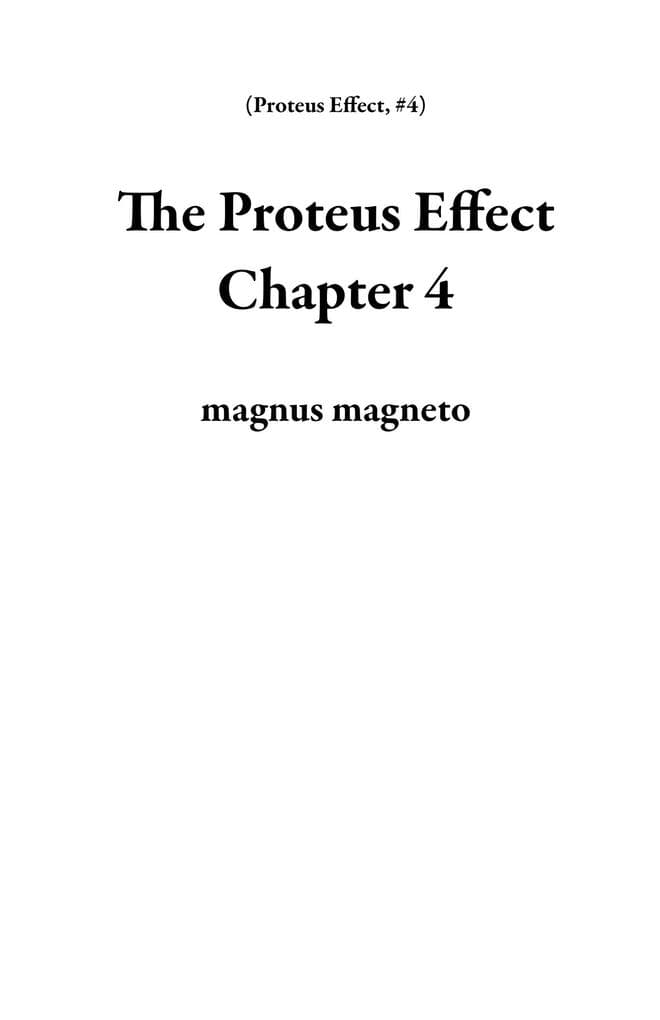 The Proteus Effect Chapter 4