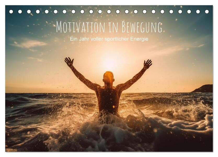 Motivation in Bewegung - Ein Jahr voller sportlicher Energie (Tischkalender 2026 DIN A5 quer), CALVENDO Monatskalender