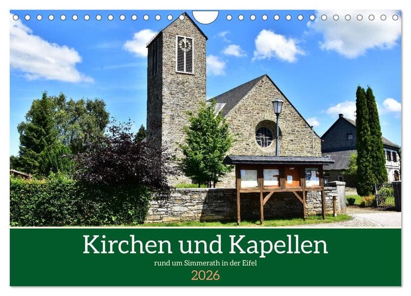 Kirchen und Kapellen rund um Simmerath (Wandkalender 2026 DIN A4 quer), CALVENDO Monatskalender