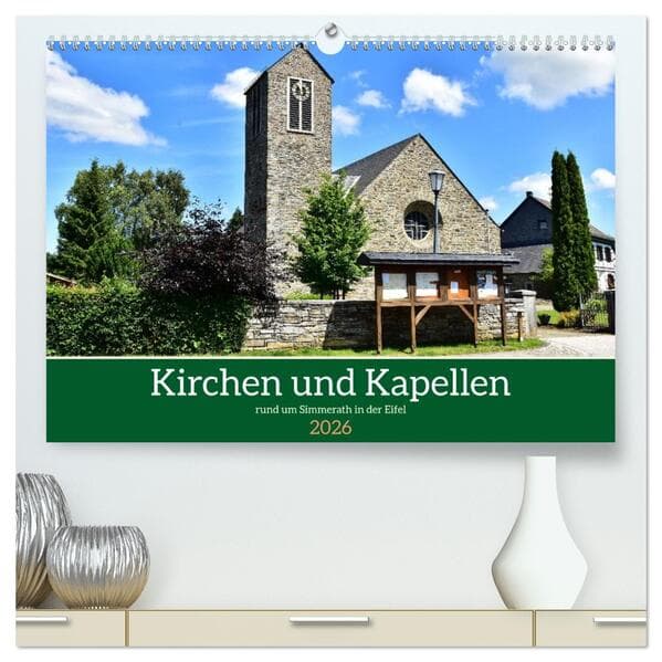 Kirchen und Kapellen rund um Simmerath (hochwertiger Premium Wandkalender 2026 DIN A2 quer), Kunstdruck in Hochglanz