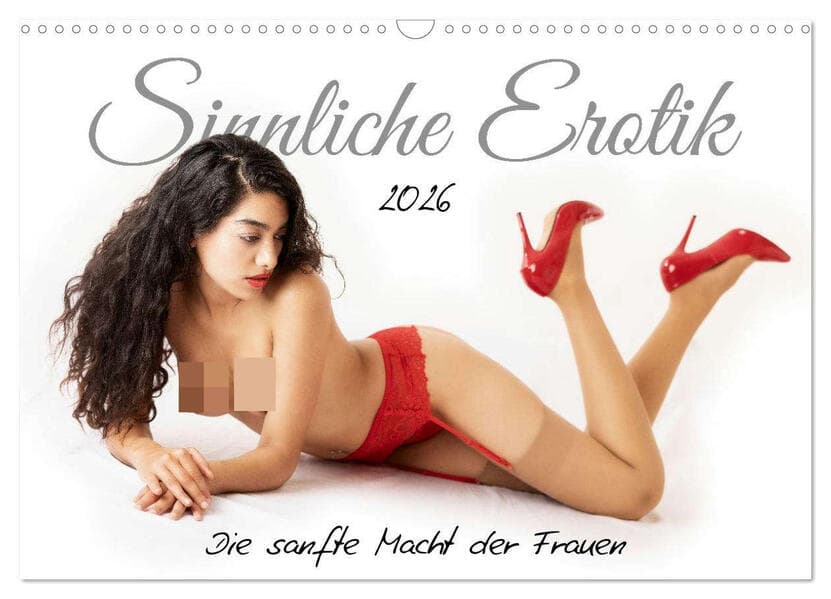 Sinnliche Erotik. Die sanfte Macht der Frauen (Wandkalender 2026 DIN A3 quer), CALVENDO Monatskalender