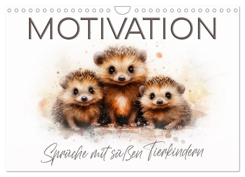 MOTIVATION Sprüche mit süßen Tierkindern (Wandkalender 2026 DIN A4 quer), CALVENDO Monatskalender