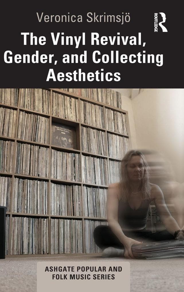 The Vinyl Revival, Gender, and Collecting Aesthetics