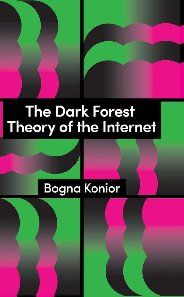 The Dark Forest Theory of the Internet