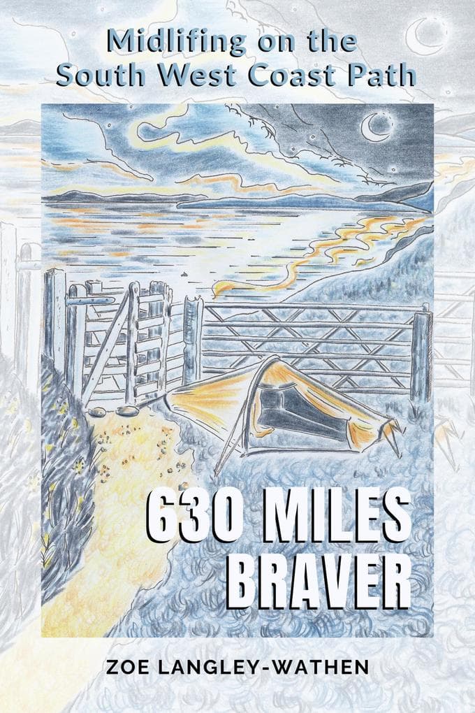630 Miles Braver: Midlifing on the South West Coast Path