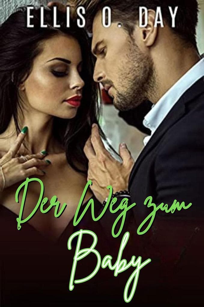 Der Weg zum Baby (Das Baby des Milliardärs Serie, #2)