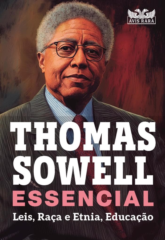 Thomas Sowell Essencial - Vol. 2