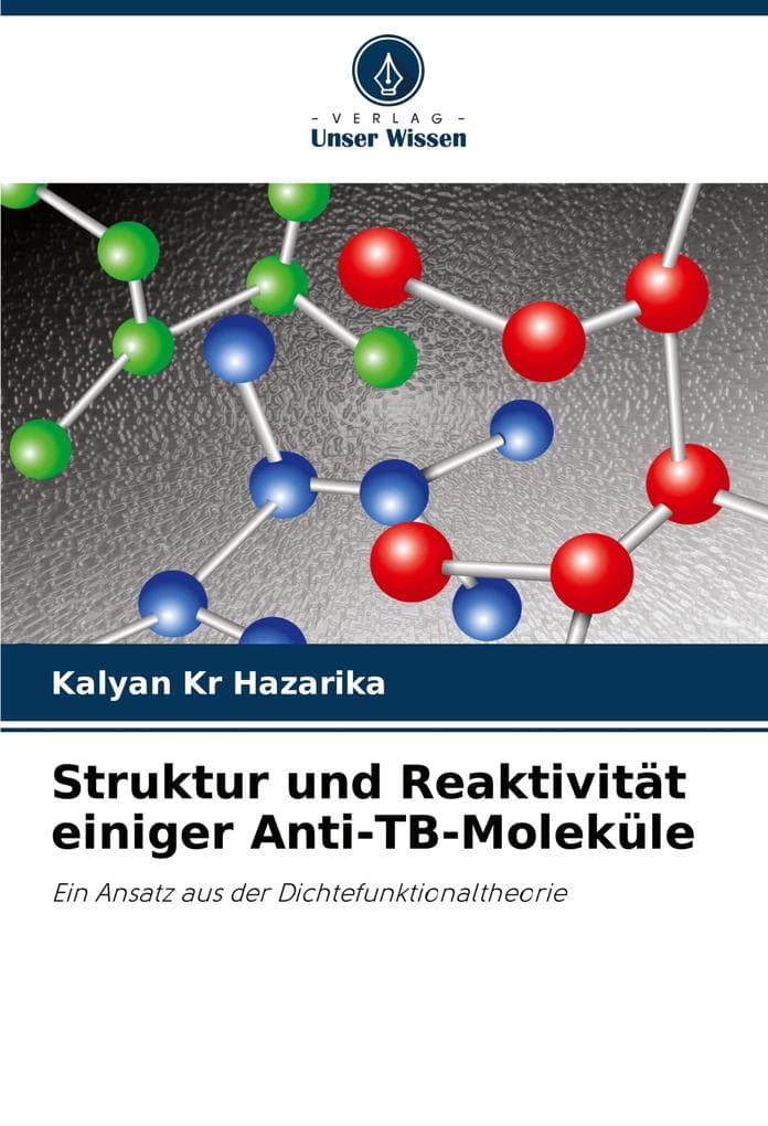 Struktur und Reaktivität einiger Anti-TB-Moleküle
