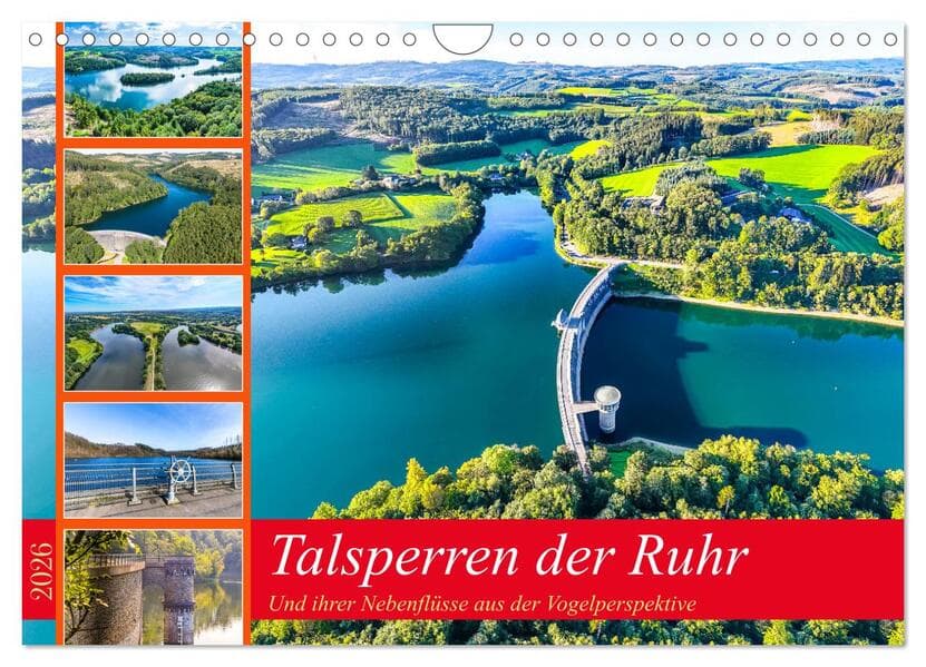 Talsperren der Ruhr und ihrer Nebenflüsse aus der Vogelperspektive (Wandkalender 2026 DIN A4 quer),