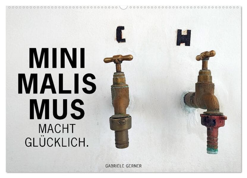 Minimalismus macht glücklich (Wandkalender 2026 DIN A2 quer), CALVENDO Monatskalender