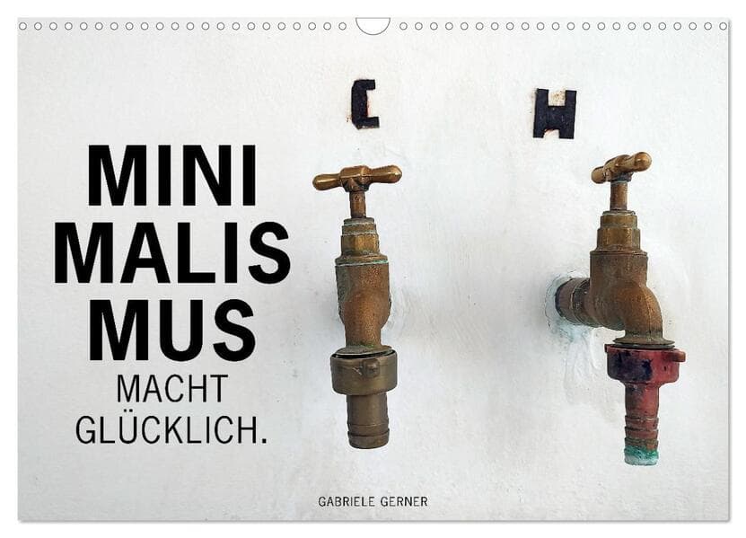 Minimalismus macht glücklich (Wandkalender 2026 DIN A3 quer), CALVENDO Monatskalender