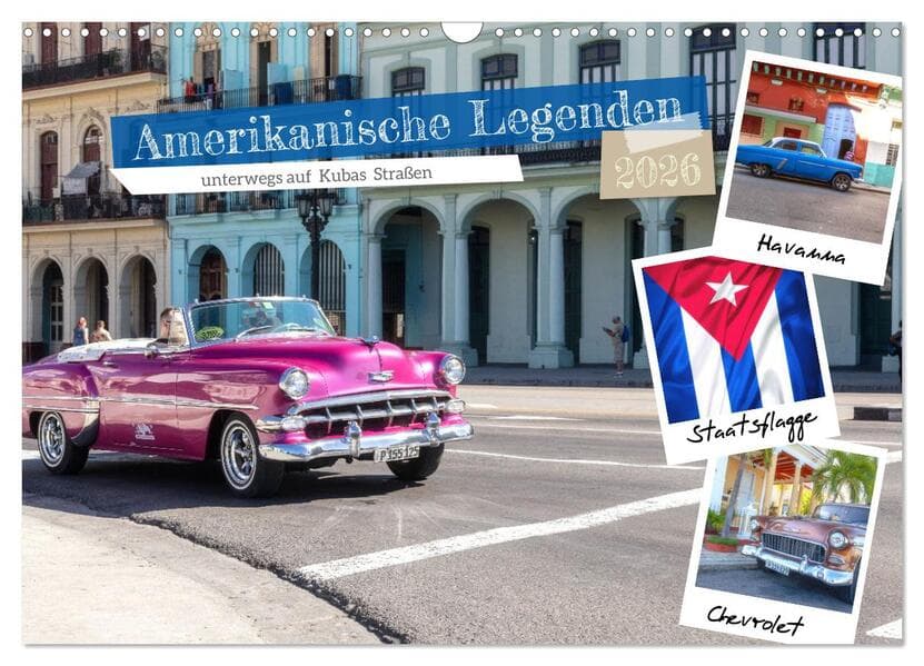 Amerikanische Legenden, unterwegs auf Kubas Straßen (Wandkalender 2026 DIN A3 quer), CALVENDO Monatskalender