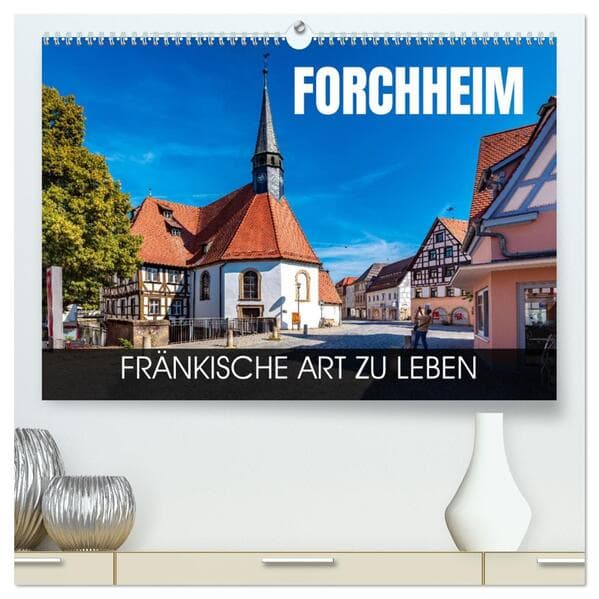 Forchheim - fränkische Art zu leben (hochwertiger Premium Wandkalender 2026 DIN A2 quer), Kunstdruck in Hochglanz