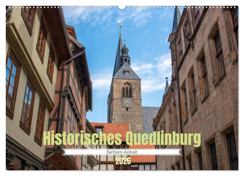 Historisches Quedlinburg - Sachsen-Anhalt (Wandkalender 2026 DIN A2 quer), CALVENDO Monatskalender