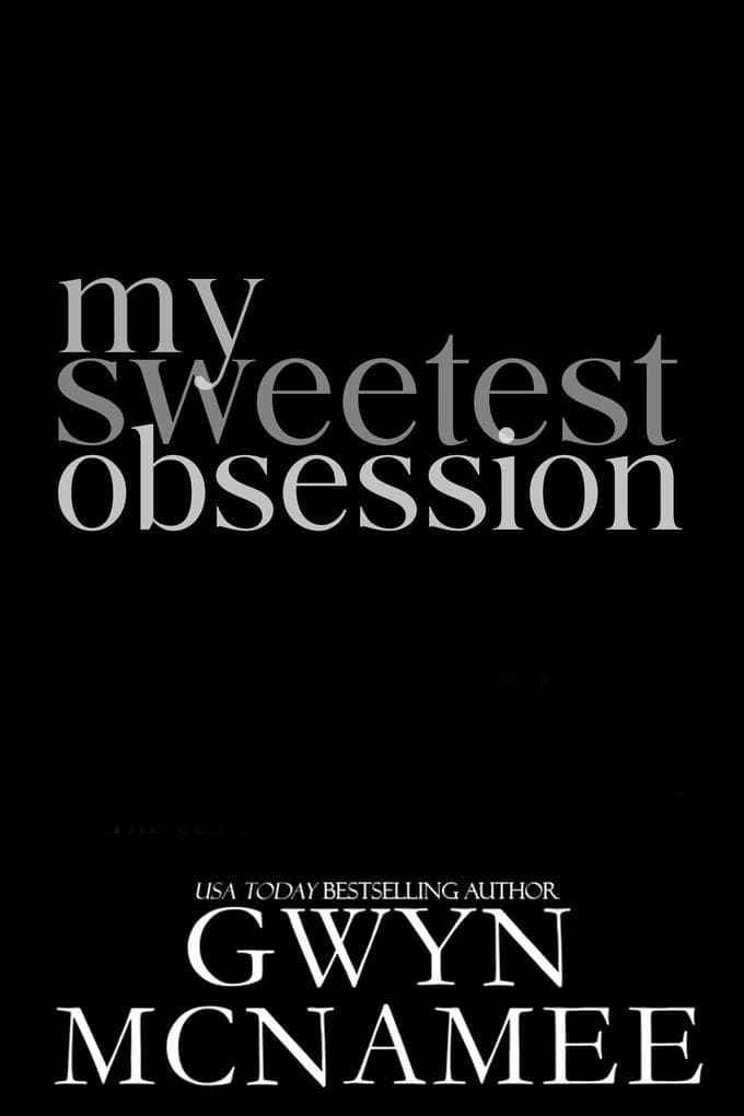 My Sweetest Obsession (The Sweetest Lie Duet, #2)