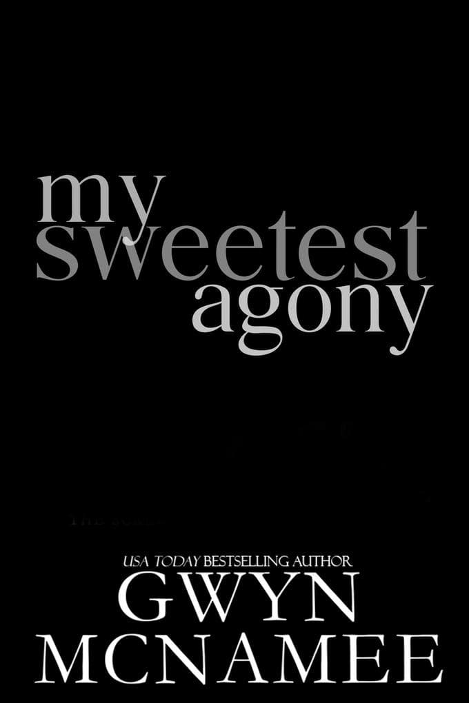 My Sweetest Agony (The Sweetest Lie Duet, #1)