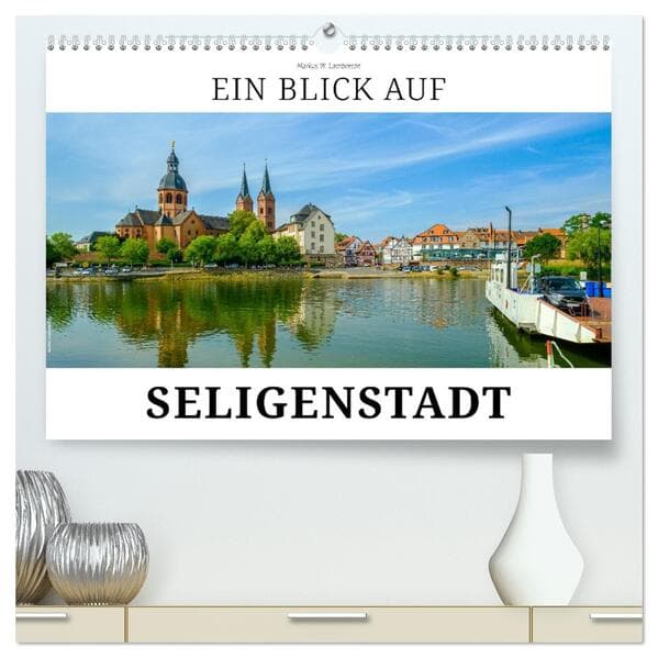 Ein Blick auf Seligenstadt (hochwertiger Premium Wandkalender 2026 DIN A2 quer), Kunstdruck in Hochglanz