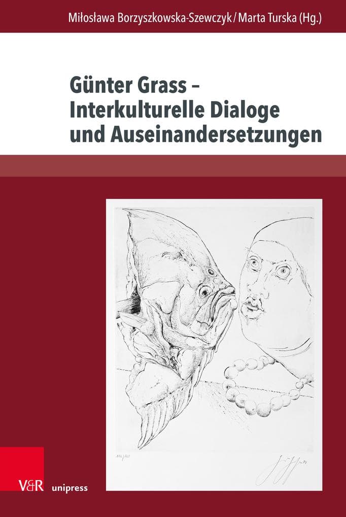 Günter Grass - Interkulturelle Dialoge und Auseinandersetzungen
