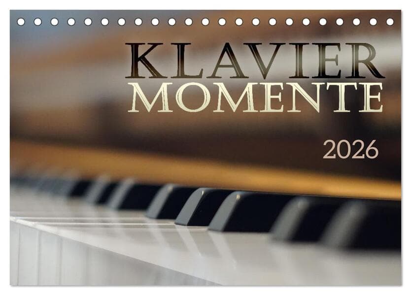 Klavier Momente (Tischkalender 2026 DIN A5 quer), CALVENDO Monatskalender