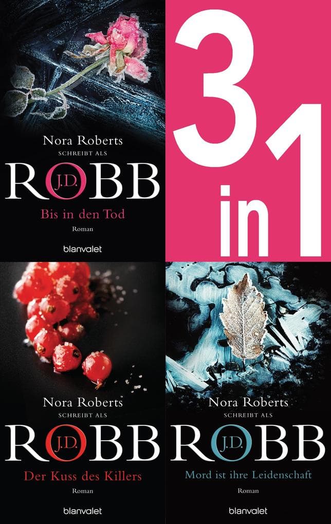 Eve Dallas Band 4-6: - Bis in den Tod / Der Kuss des Killers / Mord ist ihre Leidenschaft (3in1-Bundle)