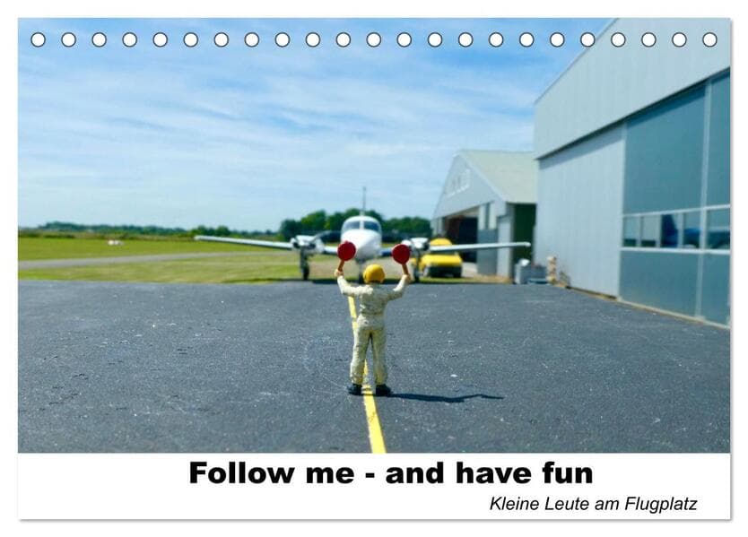 Follow me-and have fun kleine Leute am Flugplatz (Tischkalender 2026 DIN A5 quer), CALVENDO Monatska