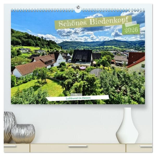 Schönes Biedenkopf Luftkurort in Hessen (hochwertiger Premium Wandkalender 2026 DIN A2 quer), Kunstdruck in Hochglanz