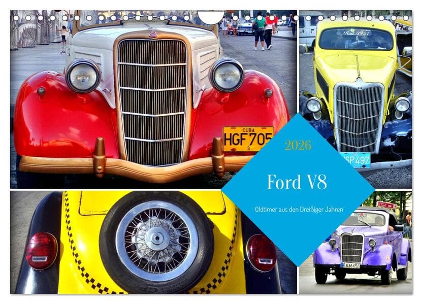 Ford V8 - Oldtimer aus den Dreißiger Jahren (Wandkalender 2026 DIN A4 quer), CALVENDO Monatskalender