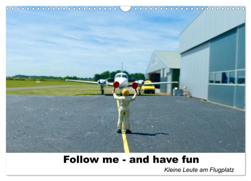 Follow me-and have fun kleine Leute am Flugplatz (Wandkalender 2026 DIN A3 quer), CALVENDO Monatskal
