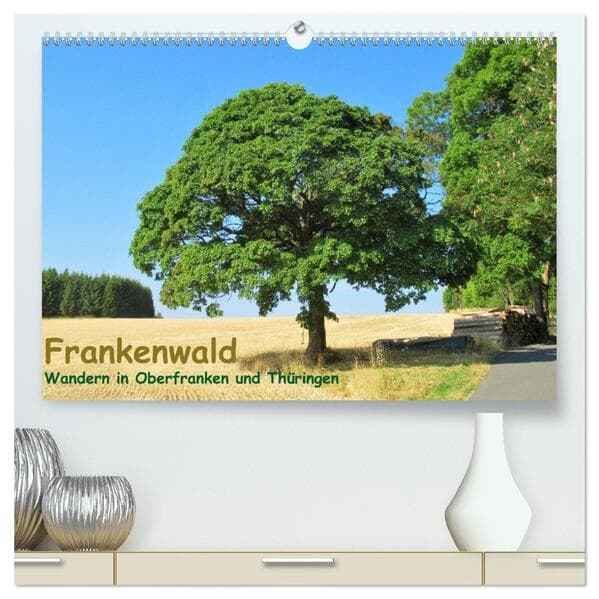 Frankenwald - Wandern in Oberfranken und Thüringen (hochwertiger Premium Wandkalender 2026 DIN A2 quer), Kunstdruck in Hochglanz