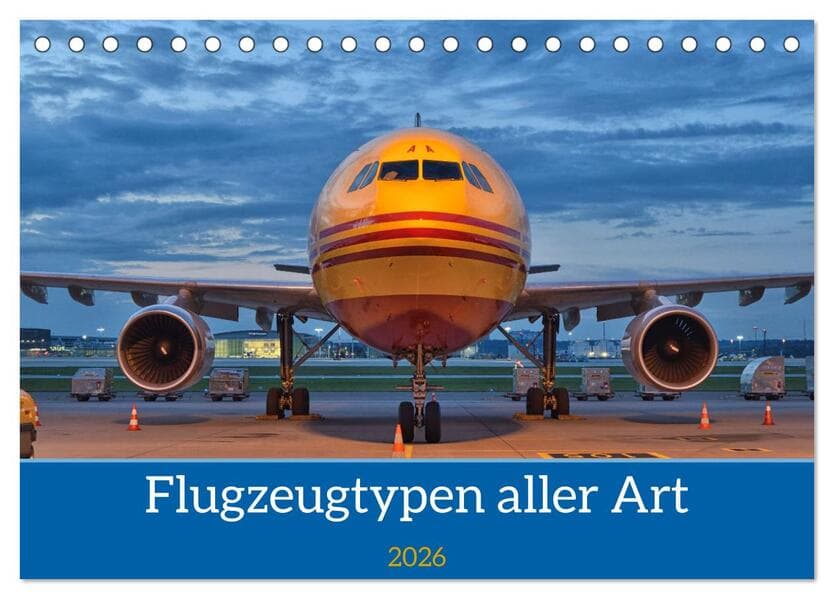 Flugzeuge aller Art (Tischkalender 2026 DIN A5 quer), CALVENDO Monatskalender
