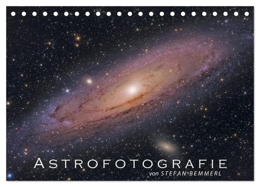 Astrofotografie von Stefan Bemmerl (Tischkalender 2026 DIN A5 quer), CALVENDO Monatskalender: Beeindruckende Astrofotografien gemacht vom niederbayerischen Astrofotografen Stefan Bemmerl