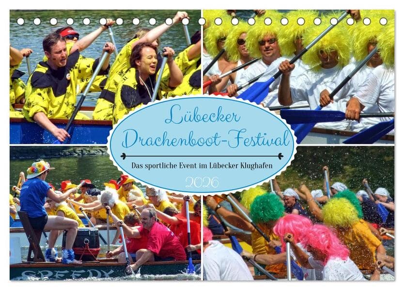 Lübecker Drachenboot Festival - Das sportliche Event im Lübecker Klughafen (Tischkalender 2026 DIN A5 quer), CALVENDO Monatskalender