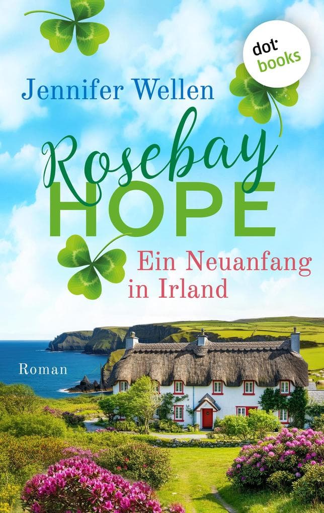 Rosebay Hope - Ein Neuanfang in Irland