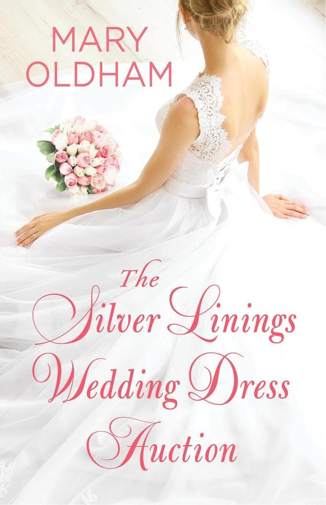 The Silver Linings Wedding Dress Auction (The Silver Linings Series, #1)