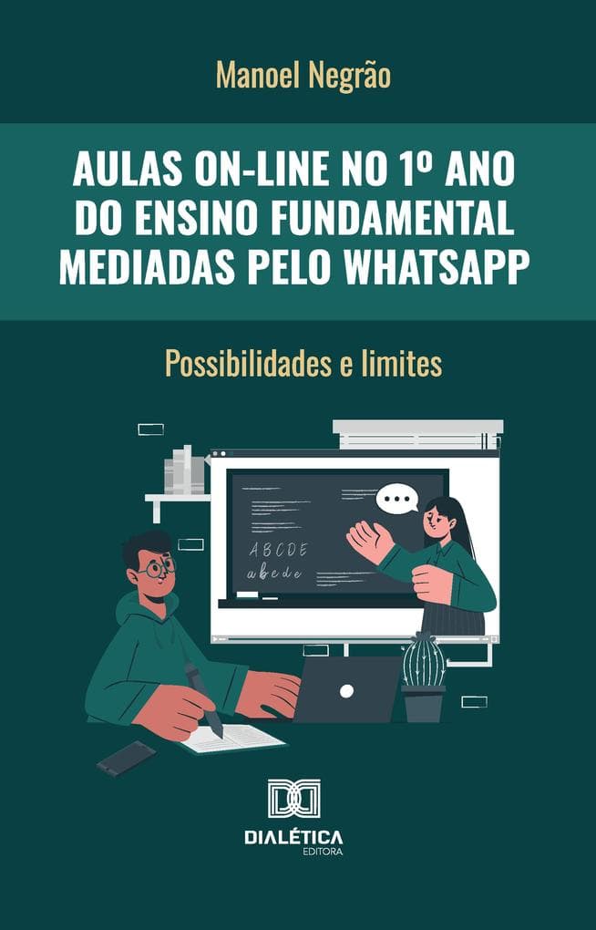 Aulas on-line no 1º Ano do Ensino Fundamental mediadas pelo WhatsApp